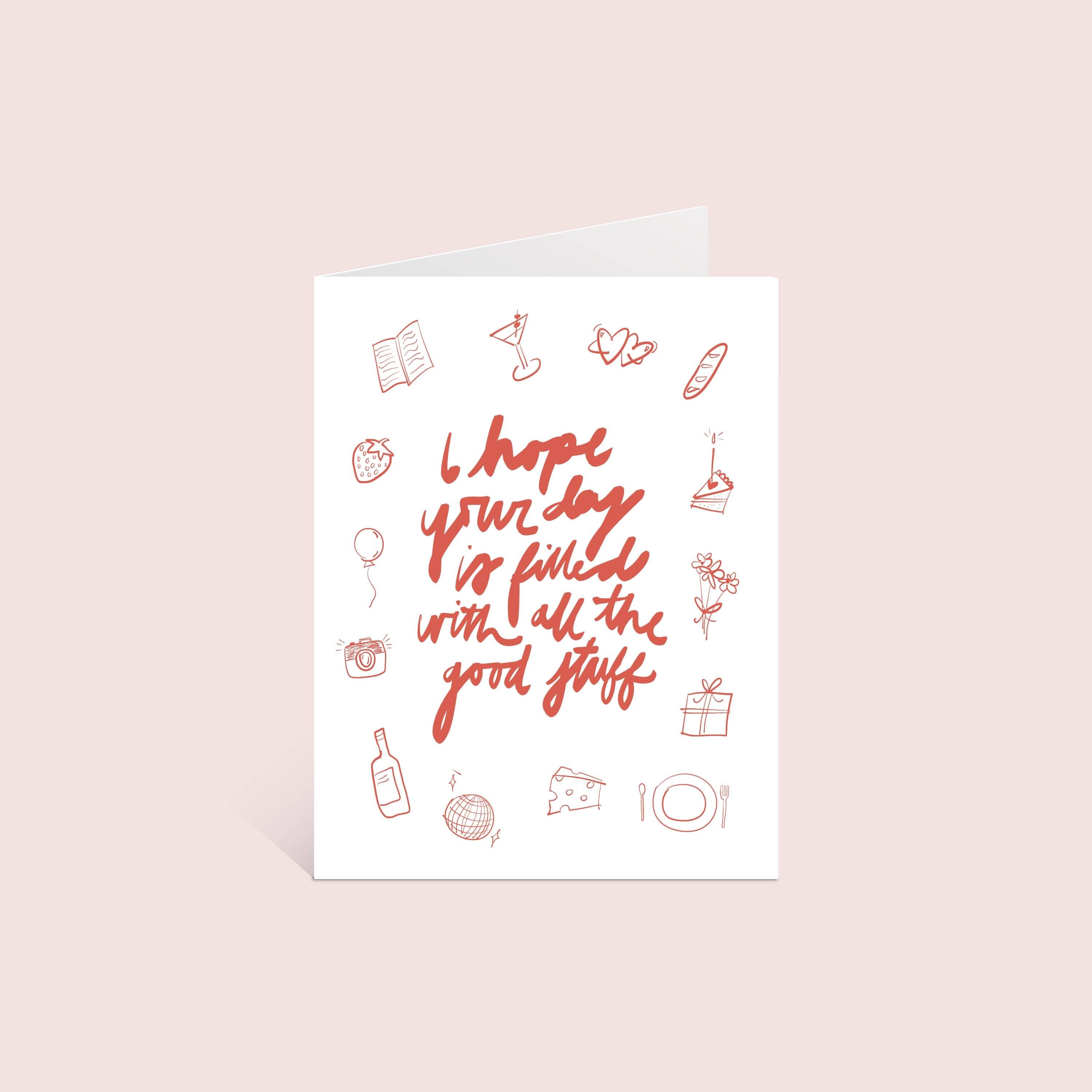 I Hope Your Day is Filled with all the Good Stuff Birthday Card